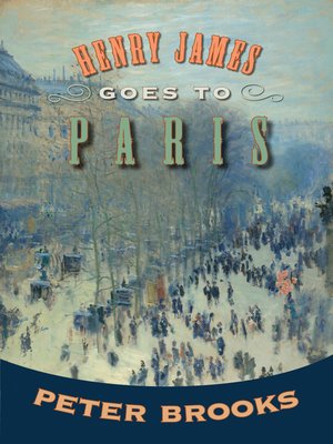 cover image of Henry James Goes to Paris